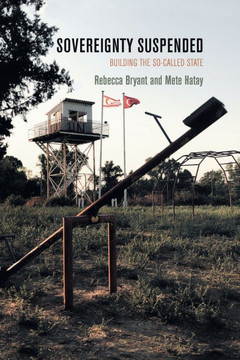 Sovereignty Suspended : Building the So-Called State