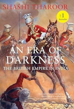 An Era of Darkness : The British Empire In India An Era of Darkness : The British Empire In India