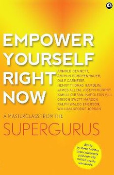 Empower Yourself Right Now : A Masterclass from the Supergurus