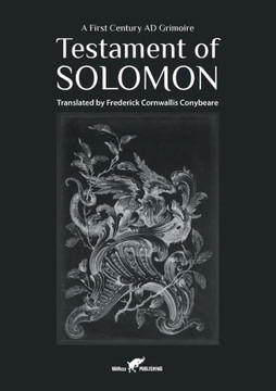 Testament of Solomon : A First Century AD Grimoire Testament of Solomon : A First Century AD Grimoire