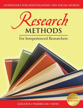 Research Methods for Inexperienced Researchers : Guidelines for Investigating the Social World
