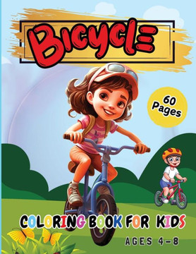 Bicycle Coloring Book for Kids Ages 4-8 : Coloring Pages for Kids Spring Bicycle Coloring Book for Kids Ages 4-8 : Coloring Pages for Kids Spring