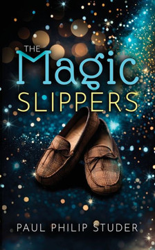 The Magic Slippers The Magic Slippers