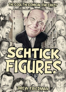 Shtick Figures : The Cool, the Comical, the Crazy Shtick Figures : The Cool, the Comical, the Crazy
