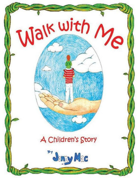 Walk With Me: A Childrens Book Walk With Me: A Childrens Book