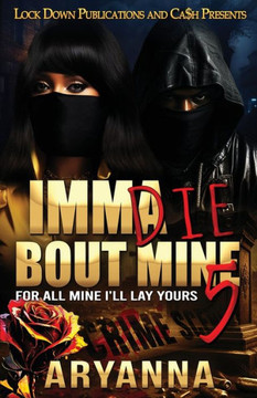 Imma Die Bout Mine 5 Imma Die Bout Mine 5