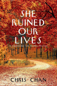 She Ruined Our Lives : A Funderburke and Kaiming Mystery