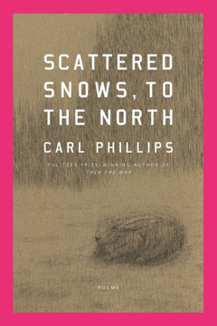 Scattered Snows, to the North : Poems
