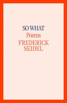 So What : Poems So What : Poems