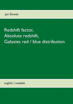 Redshift Factor, Absolute Redshift, Galaxies Red / Blue Distribution
