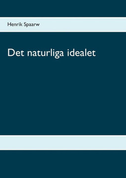 Det naturliga idealet Det naturliga idealet