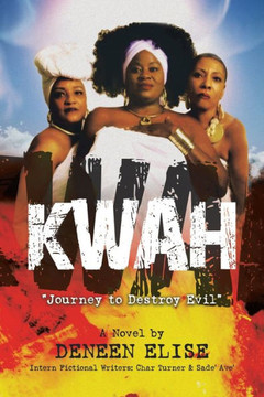 Kwah : "Journey to Destroy Evil"