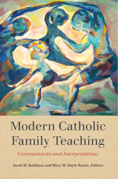 Modern Catholic Family Teaching : Commentaries and Interpretations
