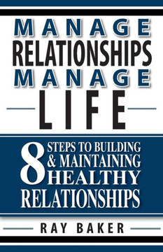 Manage Relationships, Manage Life