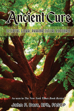Ancient Cure : Deceptive Global Pharmaceutical Espionage
