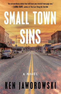 Small Town Sins : A Novel Small Town Sins : A Novel