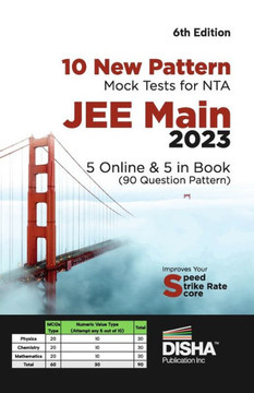10 New Pattern Mock Tests for NTA JEE Main 2023 - 5 Online & 5 in Book (90 Question Pattern) 6th Edition | Physics, Chemistry, Mathematics - PCM | Optional Questions | Numeric Value Questions NVQs | 100% Solutions