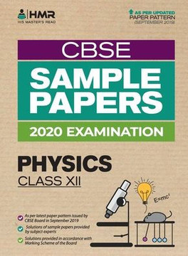 Sample Papers - Physics : CBSE Class 12 for 2020 Examination