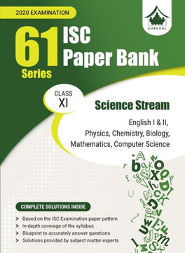 61 Paper Bank - Science Stream : ISC Class 11 for 2020 Examination