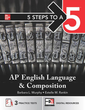 5 Steps to a 5: AP English Language and Composition 5 Steps to a 5: AP English Language and Composition