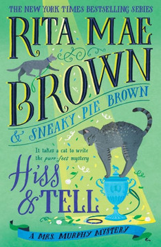 Hiss & Tell : A Mrs. Murphy Mystery