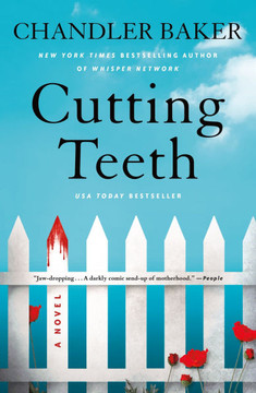 Cutting Teeth : A Novel