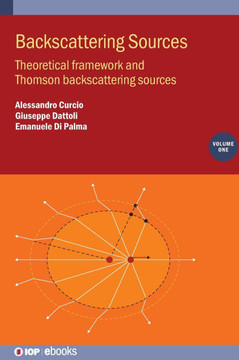 Backscattering Sources, Volume 1 : Theoretical Framework and Thomson Back-scattering Sources