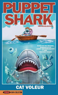 Puppet Shark : The Novelization