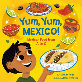 Yum, Yum, Mexico! : Mexican Food from A to Z