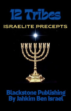 12 Tribes : Israelite Precepts