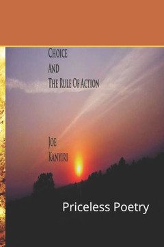 Choice And The Rule Of Action : Priceless Poetry