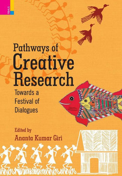 Pathways of Creative Research : Towards a Festival of Dialogues Pathways of Creative Research : Towards a Festival of Dialogues