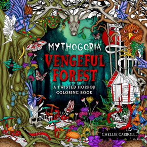 Mythogoria: Vengeful Forest : A Twisted Horror Coloring Book