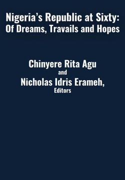Nigeria's Republic at Sixty : Dreams, Travails, and Hopes Nigeria's Republic at Sixty : Dreams, Travails, and Hopes