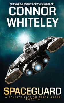 Spaceguard : A Science Fiction Space Opera Novella Spaceguard : A Science Fiction Space Opera Novella