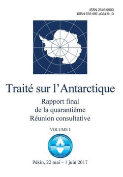Rapport Final de la Quarantieme Reunion Consultative Du Traite Sur L'Antarctique
