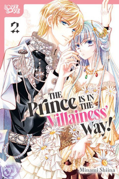 The Prince Is in the Villainess' Way!, Volume 2 The Prince Is in the Villainess' Way!, Volume 2
