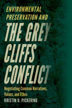 Environmental Preservation and the Grey Cliffs Conflict : Negotiating Common Narratives, Values, and Ethos