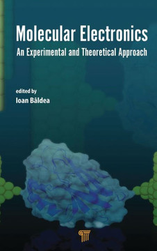 Molecular Electronics : An Experimental and Theoretical Approach