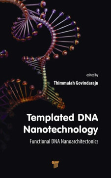 Templated DNA Nanotechnology : Functional DNA Nanoarchitectonics Templated DNA Nanotechnology : Functional DNA Nanoarchitectonics