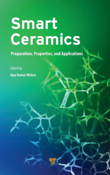Smart Ceramics : Preparation, Properties and Applications