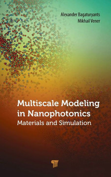 Multiscale Modeling in Nanophotonics : Materials and Simulations