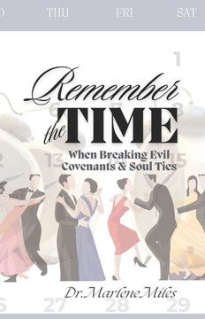 Remember the Time : When Breaking Evil Covenants & Soul Ties