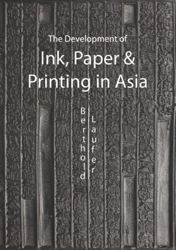 The Development of Ink, Printing and Paper in Asia