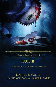 F.U.B.B. : Hardcore Horror Novellas