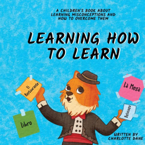 Learning How to Learn : A Children's Book About Learning Misconceptions and How to Overcome Them