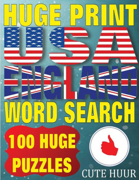 Huge Print USA & England Word Search : 100 Large Print Place Name Puzzles Featuring Cities in Every Us State and English Count