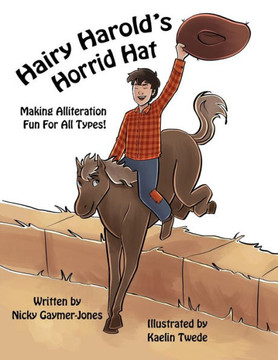 Hairy Harold's Horrid Hat : Read Aloud Books, Books for Early Readers, Making Alliteration Fun!