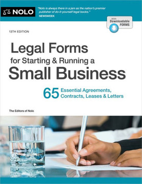Legal Forms for Starting & Running a Small Business : 65 Essential Agreements, Contracts, Leases & Letters Legal Forms for Starting & Running a Small Business : 65 Essential Agreements, Contracts, Leases & Letters