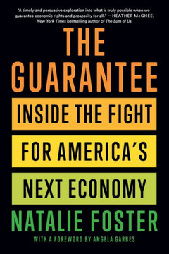 The Guarantee : Inside the Fight for America's Next Economy